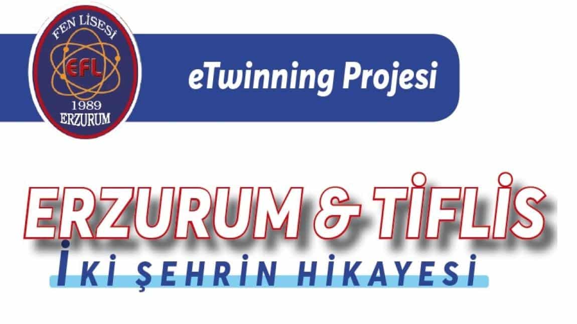  “İki Şehrin Hikayesi- Erzurum&Tiflis” eTwinning projesi